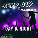 Jimmy Jay Madison - Day Night Club Mix