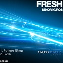 Senor Kuros - Fresh Original Mix