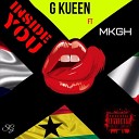 G Kueen feat MKGH - Inside You