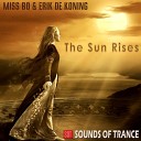 Miss Bo Erik De Koning - The Sun Rises Original Mix