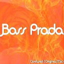 Bass Prada - Confused Original Mix