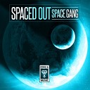 Spaced Out - Space Gang Original Mix