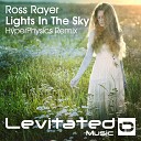 Ross Rayer - Lights In The Sky HyperPhysics Radio Edit
