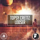 Topsy Crettz - Looser best deep house