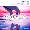 Andy Cain - Touch Me Radio Edit