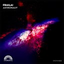 Frailai - Astronaut Original Mix