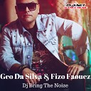 Geo Da Silva Fizo Faouez - DJ Bring The Noize Radio Edit