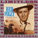 Red Foley - I ll Be There If You Ever Want Me
