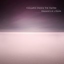 Collapse Under The Empire - The Great Silence