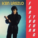 Ken Laszlo - Forever Young Extended Version