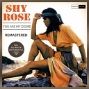 Shy Rose - I Cry For You Rose Remix