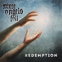 Where Angels Fall - Defeated