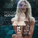 Kvant Wanroux feat Vika Tendery - Heathens Original Mix