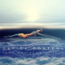 DJ Inox feat Adam Joseph - Out Of Control Extended Mix
