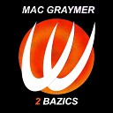 Mac Graymer - All What You Need Is My Beat Original Mix