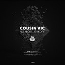Cousin Vic - No More Jerkoff DaFresh Remix