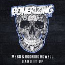 M3B8 Rodrigo Howell - Bang It Up Original Mix