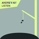 Andrew Kn - Listen Original Mix
