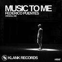 Federico Puentes - Music To Me Original Mix