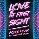Royce tan Madeleine Wood - Love At First Sight Original Mix
