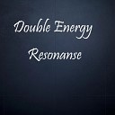 Double Energy - Resonanse Original Mix