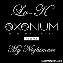 Lo K - My Nightmare Original Mix