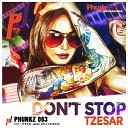 Tzesar - Don t Stop Original Mix