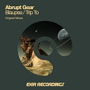 Abrupt Gear - Blaupea Original Mix