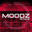 Mr Dan B - Moodz Original Mix