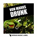 Von Marks - Drunk Original Mix