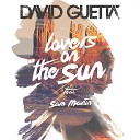 David Guetta feat Sam Martin - Lovers on the Sun feat Sam Martin
