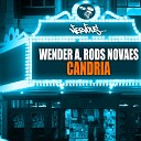 Rods Novaes Wender A - Candria Original Mix