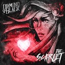 Diamond Black - The Scarlet Single Version