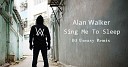 Alan Walker - Sing Me to Sleep DJ Uneasy Remix