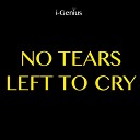 i genius - No Tears Left to Cry Instrumental Remix