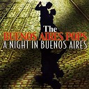 The Buenos Aires Pops - Esta Noche Me Emborracho