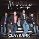 ClayBank - If It Were Anyone But You