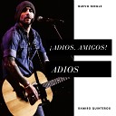 Ramiro Quinteros - Adios Amigos Adios