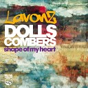 Dolls Combers Lavonz - Shape of My Heart Dolls Combers Extended Mix