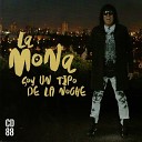 La Mona Jimenez - Te Canto para Que Bailes