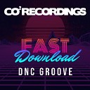 DnC Groove - Fast Download Main Mix