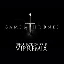 Game Of Thrones - Main Theme Pbh Jack Shizzle Vip Remix
