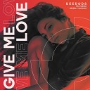 Deedods feat Beverly Savarin - Give Me Love Futos Extended House Mix