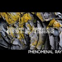 Phenomenal Ray - He Said I m A Troublemaker