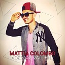 Mattia Colombo - Io con te lo giuro