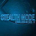 Stealth Mode - Silence Extended Version