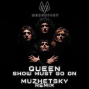 Muzhetsky - Show Must Go On Original Mix