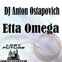 DJ Anton Ostapovich - Etta Omega