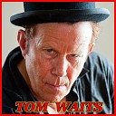Tom Waits - dead and loveli