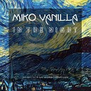 Miko Vanilla - In The Night Extended Summer Mix
